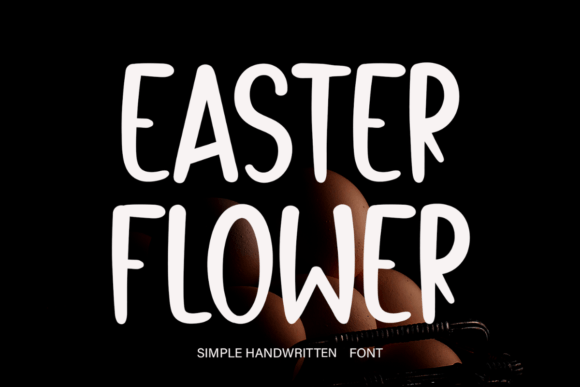 Easter Flower: The Handwritten Font for Scroll-Stopping Marketing