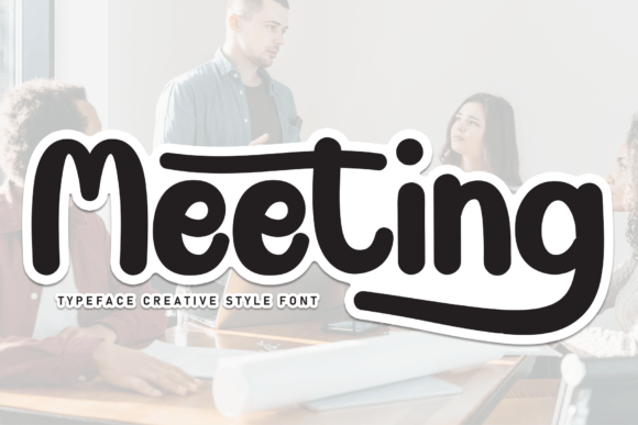 Meeting Font Review: A Friendly Typeface for Small Business Branding
