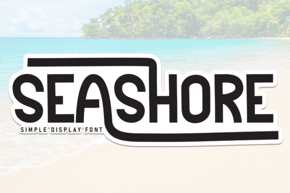 Seashore Font Review: A Sweet Display Typeface for Web & Brand